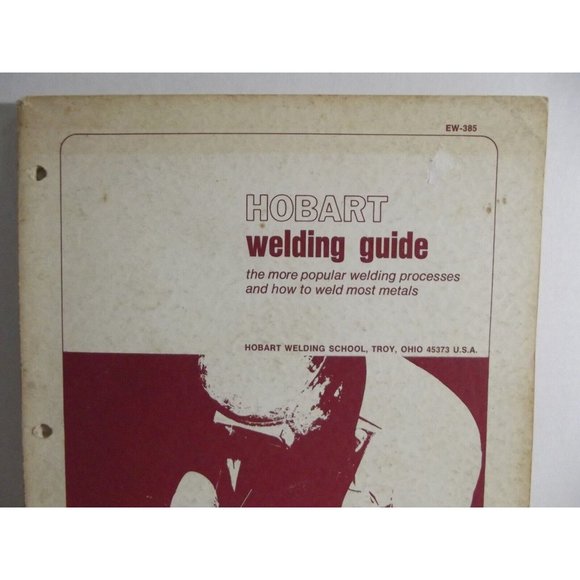 HOBART WELDING GUIDE By Howard B. Cary EW-385 Troy, Ohio 1969 vtg book - Picture 2 of 12